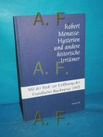 Hysterien und andere historische Irrtümer : [mit der Rede zur Eröffnung der Frankfurter Buchmesse 1995]. Mit einem Nachw. von Rüdiger Wischenbart