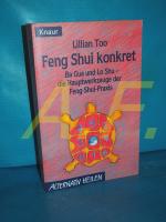 Feng-Shui konkret : ba-gua und lo-shu - die Hauptwerkzeuge der Feng-Shui-Praxis. Aus dem Amerikan. von Marie-Therese Hartogs / Knaur , 76206 : Alternativ heilen