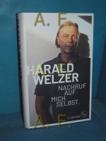 Harald Welzer: Nachruf auf mich selbst :