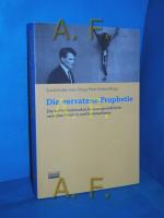 Die verratene Prophetie : die tschechoslowakische Untergrundkirche zwischen Vatikan und Kommunismus.