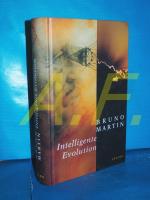Bruno Martin: Intelligente Evolution