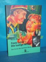 Anton Mayer: Franz Lehár - die lustige W