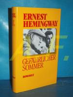 Ernest Hemingway: Gefährlicher Sommer
