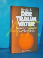 Peter Reich: Der Traumvater : meine Erin