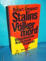 Stalins Völkermord : Wolgadeutsche, Krimtataren, Kaukasier [Dt. von Peter Aschner]