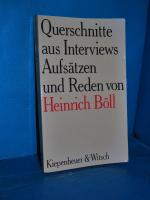 Heinrich Böll: Querschnitte : aus Interv