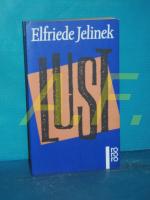 Elfriede Jelinek: Lust (Rororo 13042)