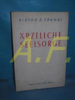 Frankl, Viktor E.: Ärztliche Seelsorge