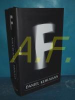 Daniel Kehlmann: F : Roman