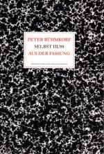 Peter Rühmkorf: Selbst III / 88. Aus der Peter Rühmkorf: Selbst III / 88. Aus der