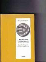 Abstraktion und Dichtung : zum Strukturgesetz der Literaturgeschichte von Hans-Joachim Simm