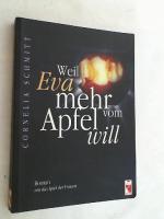 Cornelia Schmitt: Weil Eva mehr vom Apfe