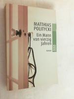 Matthias Politycki: Ein Mann von vierzig