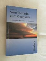 Vom Tornado zum Ozonloch : eine Einführung in Meteorologie und Klimaforschung.