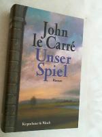 Le Carré, John: Unser Spiel : Roman.