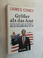 Comey, James B. und Pieke Biermann: Größ Comey, James B. und Pieke Biermann: Größ