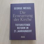 George Weigel: Die Erneuerung der Kirche George Weigel: Die Erneuerung der Kirche