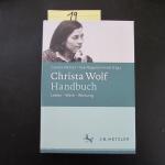 Christa Wolf - Handbuch: Leben - Werk - Wirkung