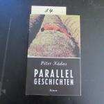 Péter Nádas: Parallelgeschichten (signie Péter Nádas: Parallelgeschichten (signie
