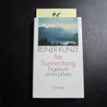 Reiner Kunze: Am Sonnenhang - Tagebuch e Reiner Kunze: Am Sonnenhang - Tagebuch e