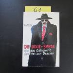 Die Dixie-Bande und das Geheimnis des Weissen Drachen