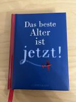 Das beste Alter ist jetzt!