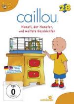 Caillou 28: Hamsti, der Hamster und weitere Geschichten