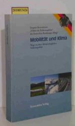 Mobilität und Klima Wege zu einer klimaverträglichen Verkehrspolitik / [Enquete-Kommission "Schutz der Erdatmosphäre" des Deutschen Bundestages (Hrsg.)]