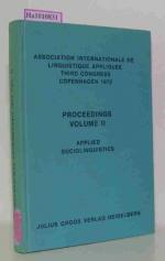 Applied Sociolinguistics - Proceedings Volume II. Association internationale de linguistique appliquee third congress Copenhagen 1972