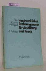 Handwerkliches Rechnungswesen für Ausbildung und Praxis. Buchhaltung und Bilanz. Kostenrechnung. Betriebswirtschaftliche Auswertung des Jahresabschlusses.