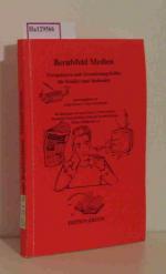 Berufsfeld Medien. Perspektiven u. Orientierungshilfen für Schüler u. Studenten.