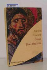 Forward, Martin: Jesus eine Biographie Forward, Martin: Jesus eine Biographie