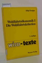 Die  Wohlfahrtskriterien Bernhard Külp   Eckhard Knappe. Unter Mitarb. von Norbert Berthold ...