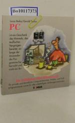 PC ein fröhliches Mini-Wörterbuch für private und dienstliche Computerbenützer, Hobby- und Profiprogrammierer sowie für alle unbeteiligten Leidensgenoss(inn)en / von Lucas Badsy. Mit Zeichn. von Gerold Paulus