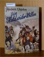 Pajeken,  Friedrich: Ein Held wider Will
