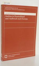 Ausbau in Deutschland und Aufbruch nach Europa Sachverständigenrat für die Konzertierte Aktion im Gesundheitswesen