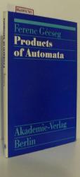 Products of Automata. (=Mathematische Lehrbücher und Monographien, II. Abt.: Mathematische Monographien, 70).