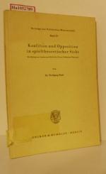 Koalition und Opposition in spieltheoretischer Sicht. Ein Beitrag zur Analyse und Kritik der Neuen Politischen Ökonomie. ( = Beiträge zur Politischen Wissenschaft, 19) .