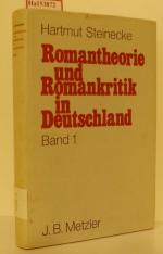 Romantheorie und Romankritik in Deutschland. Die Entwicklung des Gattungsverständnisses von der Scott-Rezeption bis zum programmtischen Realismus, Bd. I.