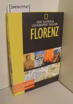 Florenz : öffnen ... aufklappen ... entdecken! / [Red. Delphine Laurent ... Übers. Marion Pausch] / Der National geopraphic walker