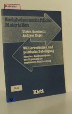 Wählerverhalten und politische Beteiligung. Theorien, Analysemethoden und Ergebnisse der empirischen Wahlforschung. (=Sozialwissenschaftliche Materialien).