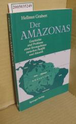 Hellmut Grabert: Der Amazonas : Geschich Hellmut Grabert: Der Amazonas : Geschich
