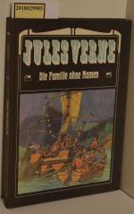 Die Familie ohne Namen / Jules Verne. [Nach e. alten Übers. bearb. von Manfred Hoffmann]