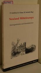 Neuland Mitteleuropa. Ideologiedefizite und Identitätskrisen. (=Zentraleuropa u. Mitteleuropa, Gemeinsamkeiten u. Trennlinien; Bd. 4).