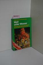 Welt unter Wasser : prakt. Tips für d. Sporttaucher ; d. wichtigsten Pflanzen u. Tiere / Annig Toulemont ; Claude Rives. Mit e. Vorw. von Jacques-Yves Cousteau. Aus d. Franz. von Dagmar u. Joachim Esser / Natur in der Tasche