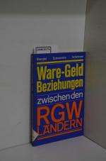 Ware-Geld-Beziehungen zwischen den RGW-Ländern / Gerhard Brendel ; Hans-Joachim Dubrowsky ; Kurt Schickram