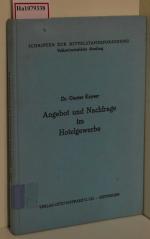 Angebot und Nachfrage im Hotelgewerbe. ( = Schriften zur Mittelstandsforschung, 62) .