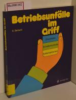 Betriebsunfälle im Griff. Unfallverhütung auf höherer Stufe.