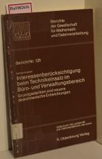 Interessenberücksichtigung beim Technikeinsatz im Büro- und Verwaltungsbereich. Grundgedanken und neuere skandinavische Entwicklungen. ( = Berichte der Gesellschaft für Mathematik und Datenverarbeitung, 125) .