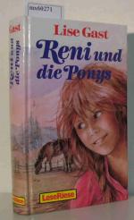 Gast,  Lise: Reni und die Ponys. 3 Mädch